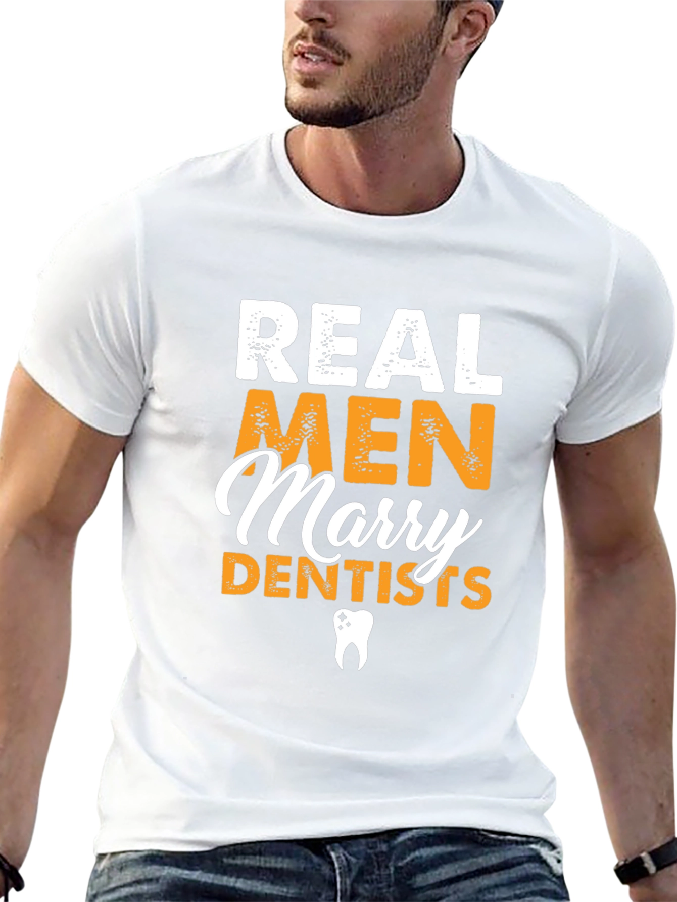 Real Men Marry Dentists Graphic Tee
