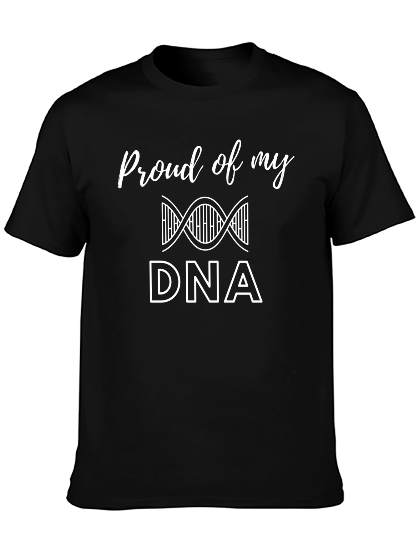 Proud of my DNA Graphic T-Shirt