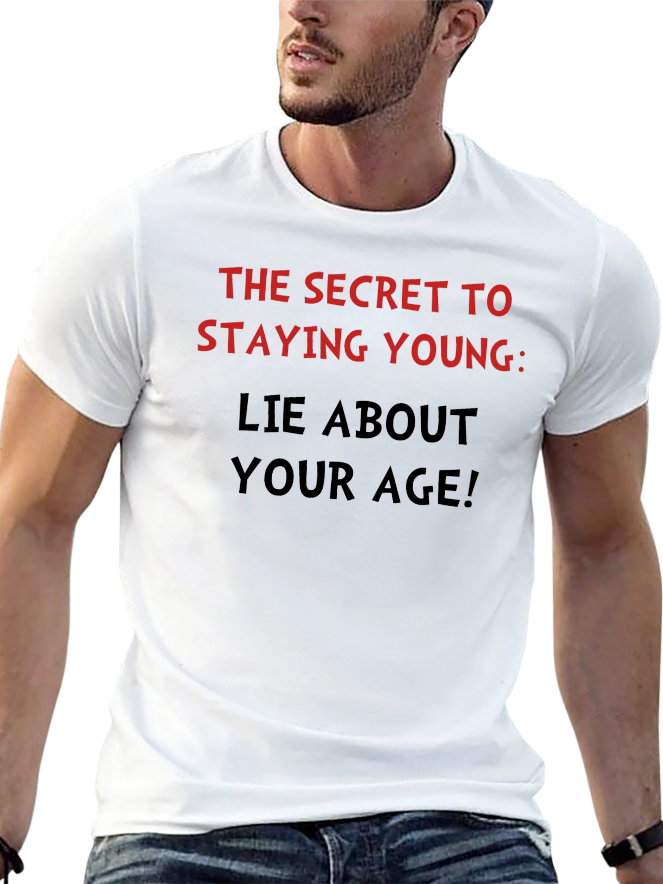 Funny Stay Young Lie About Your Age T-Shirt