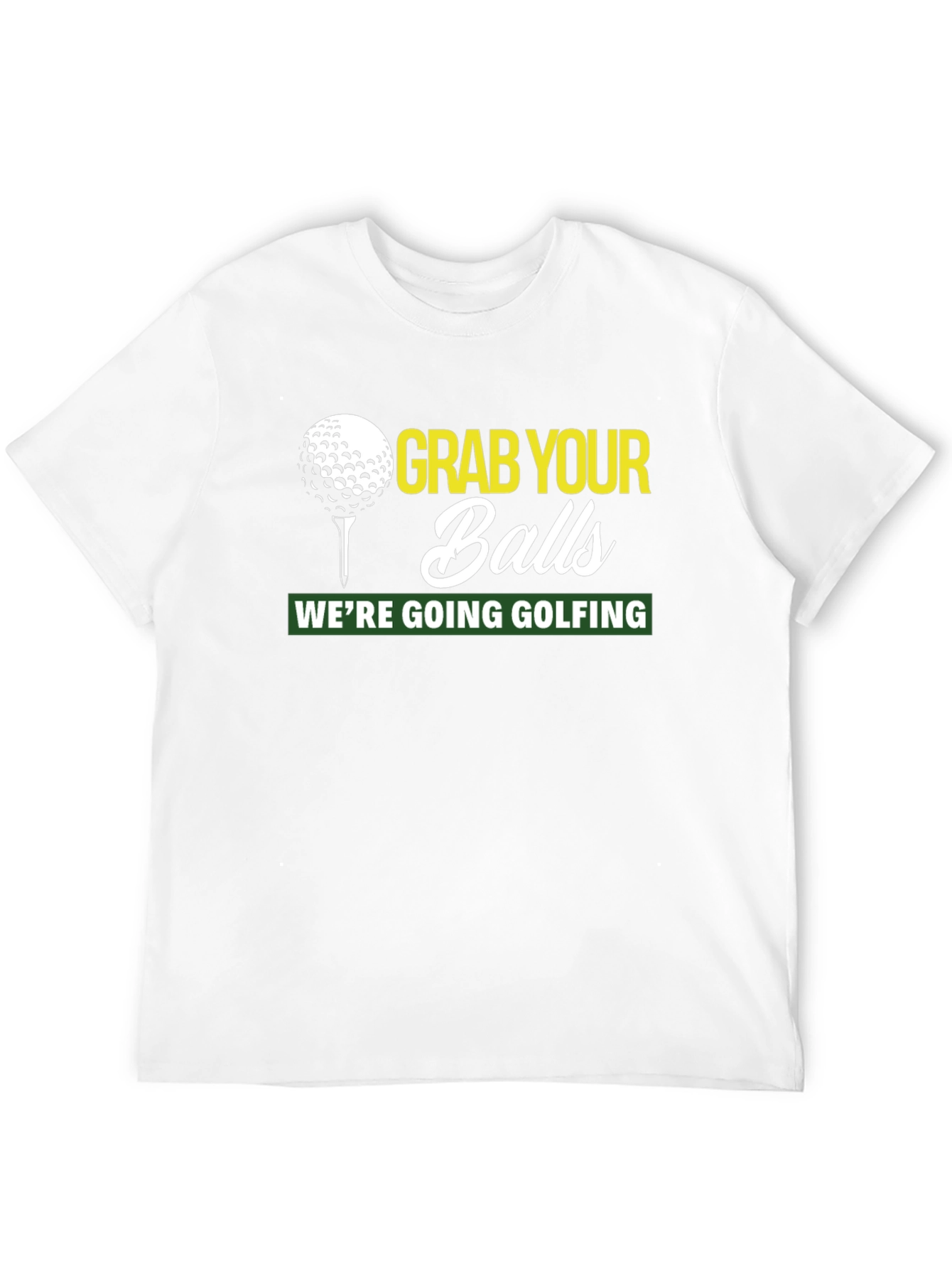 Grab Your Balls Golfing T-Shirt