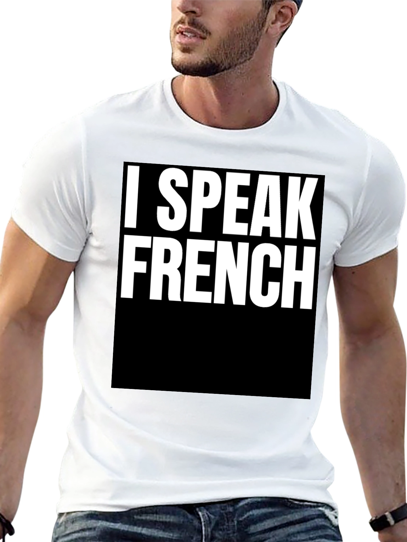I Speak French T-Shirt - Bold Statement Tee