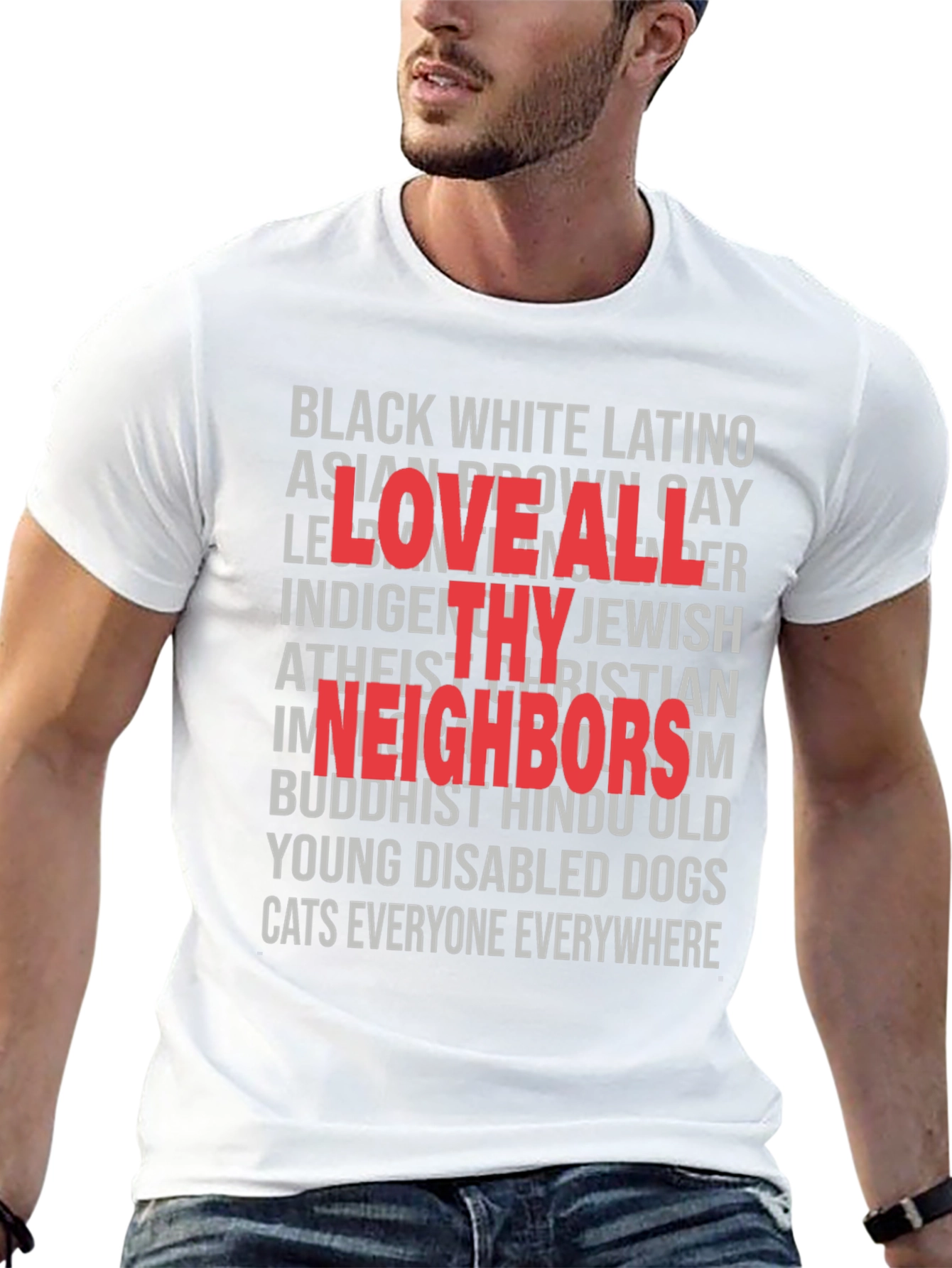 Love All Thy Neighbors T-Shirt