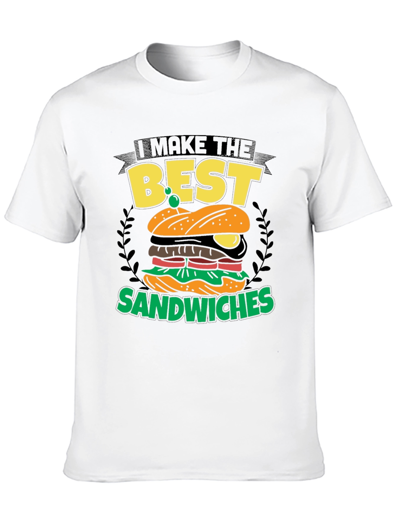 I Make the Best Sandwiches Black Graphic T-Shirt