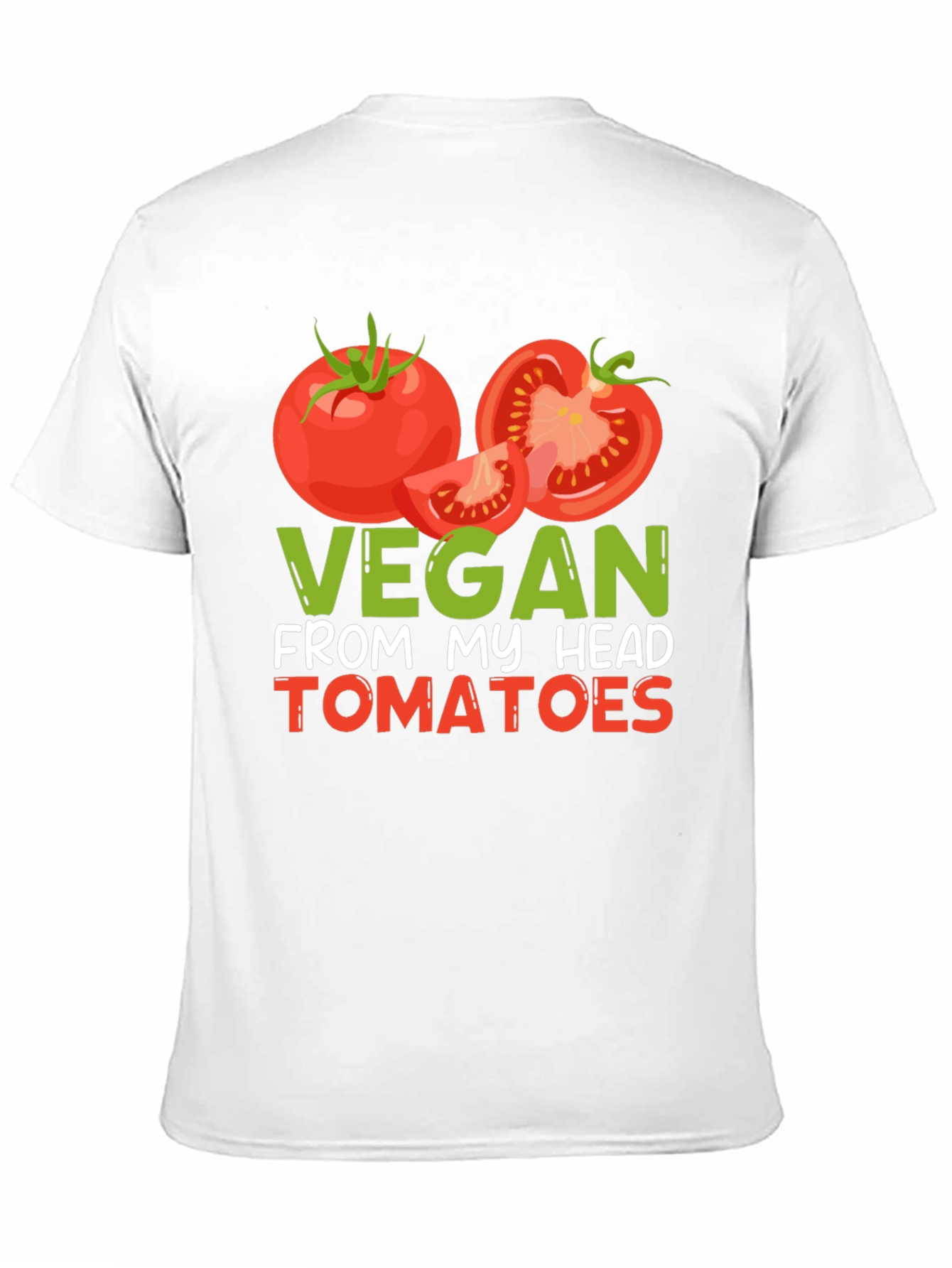 Vegan From My Head Tomatoes Graphic T-Shirt