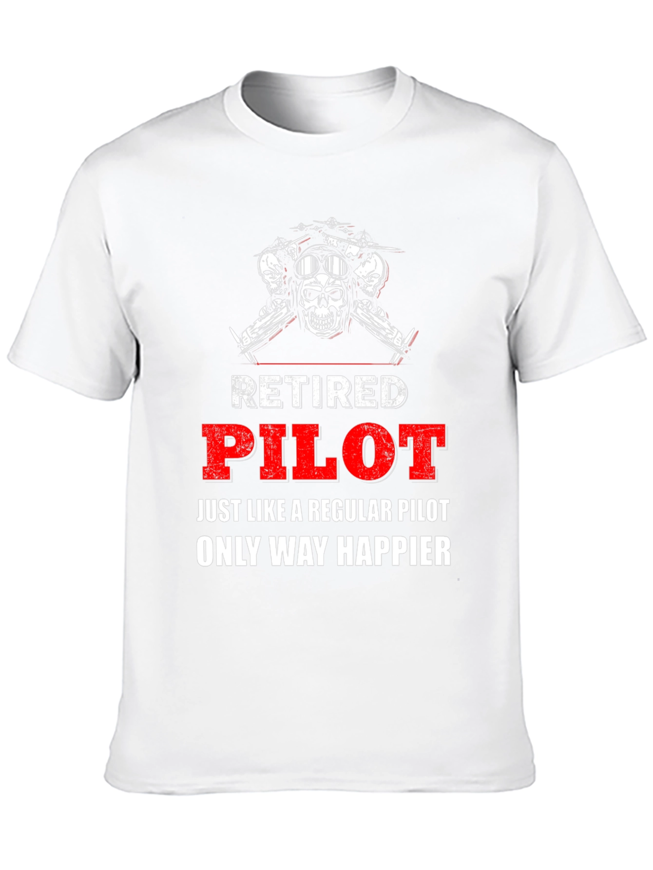 Retired Pilot T-Shirt - Happier Than Ever!