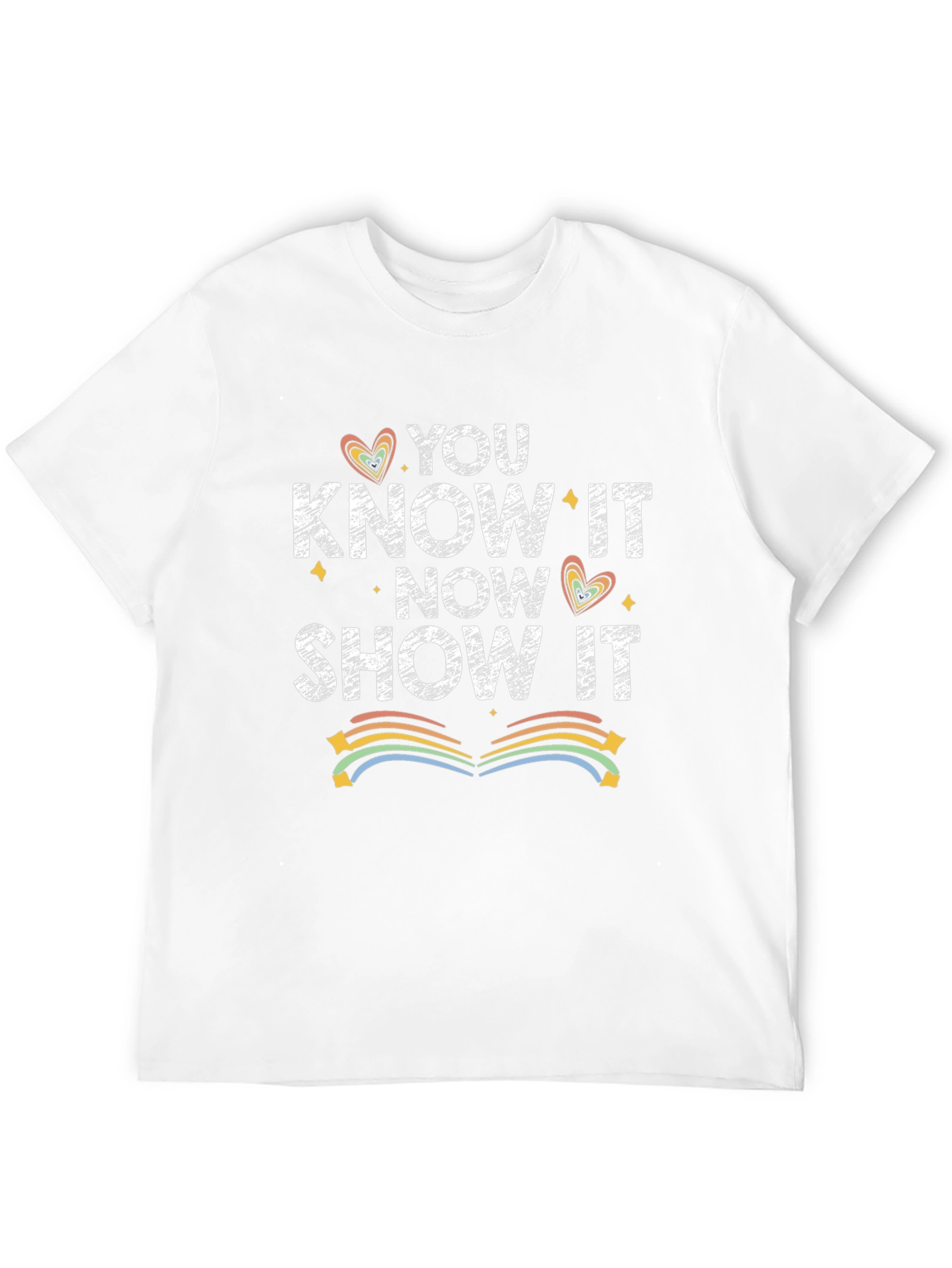 You Know It Now Show It T-Shirt