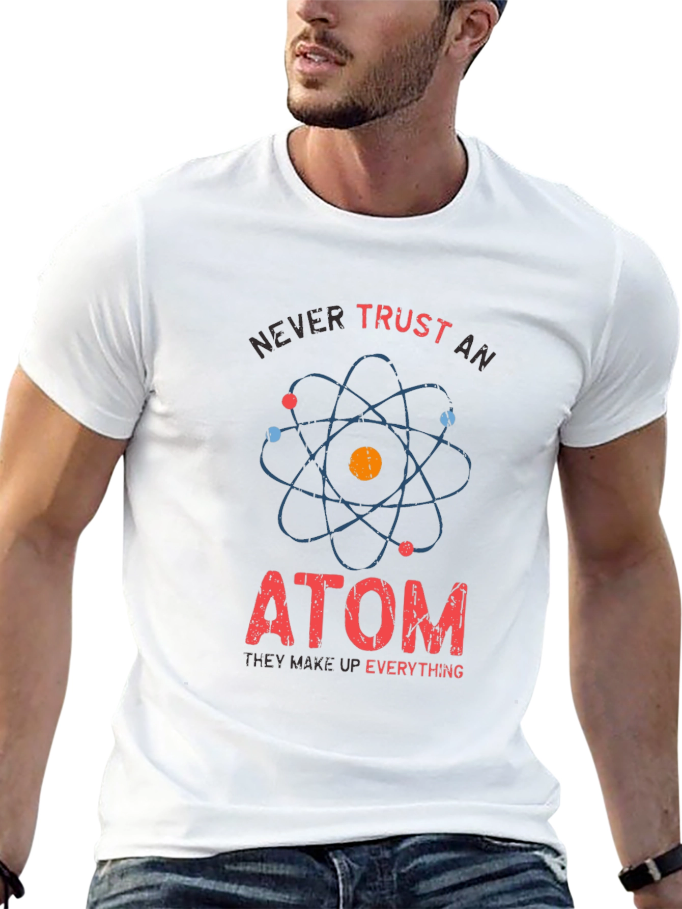 Never Trust An Atom T-Shirt Funny Science Tee