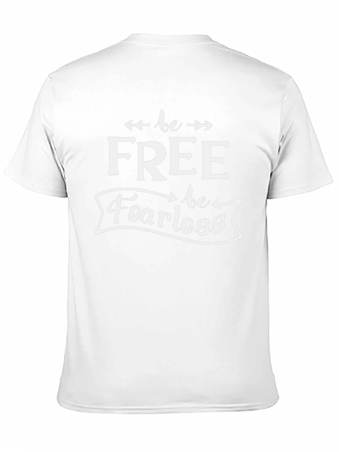 Be Free Be Fearless Graphic T-Shirt