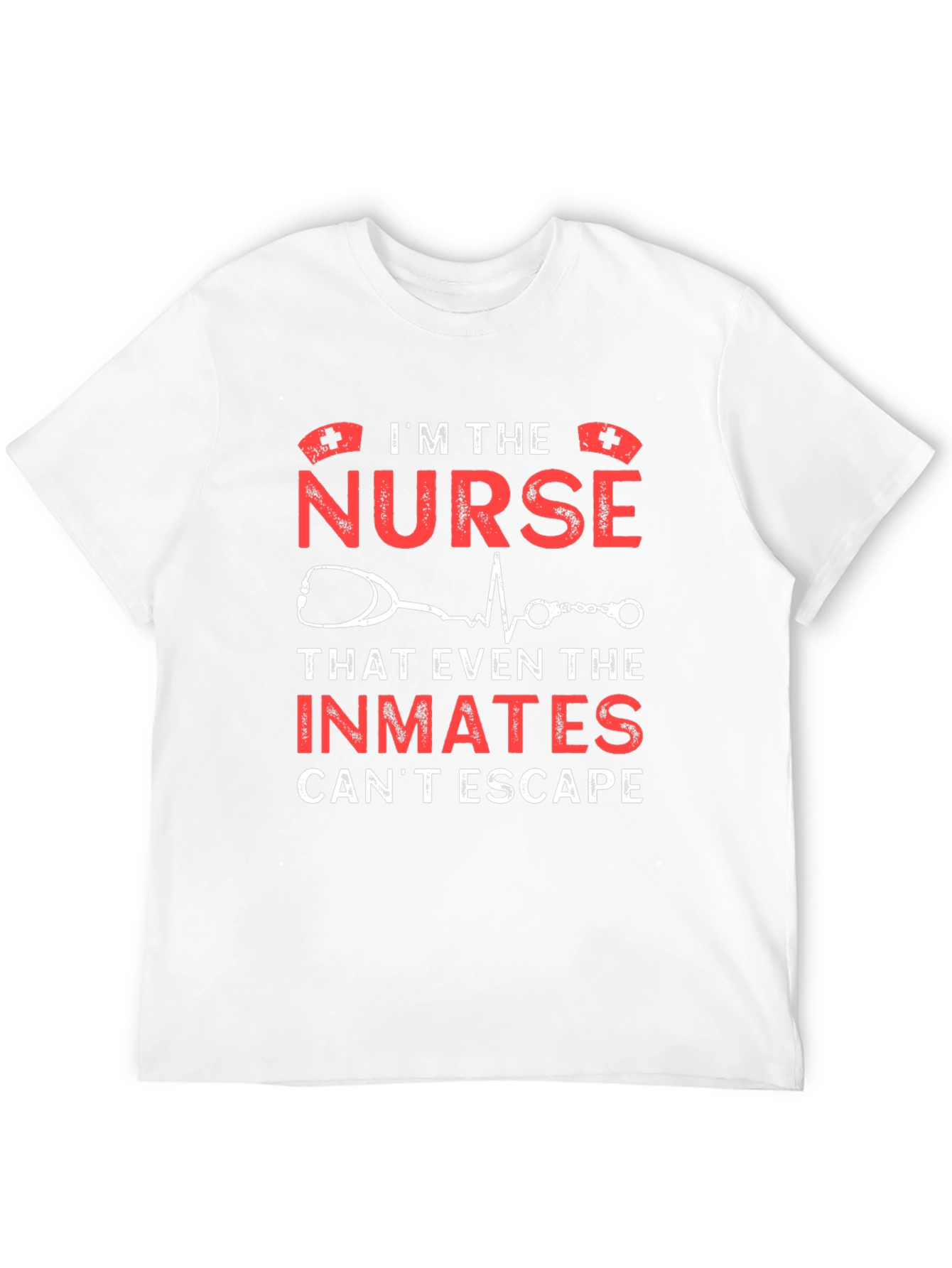 Im The Nurse Inmates Cant Escape T-Shirt