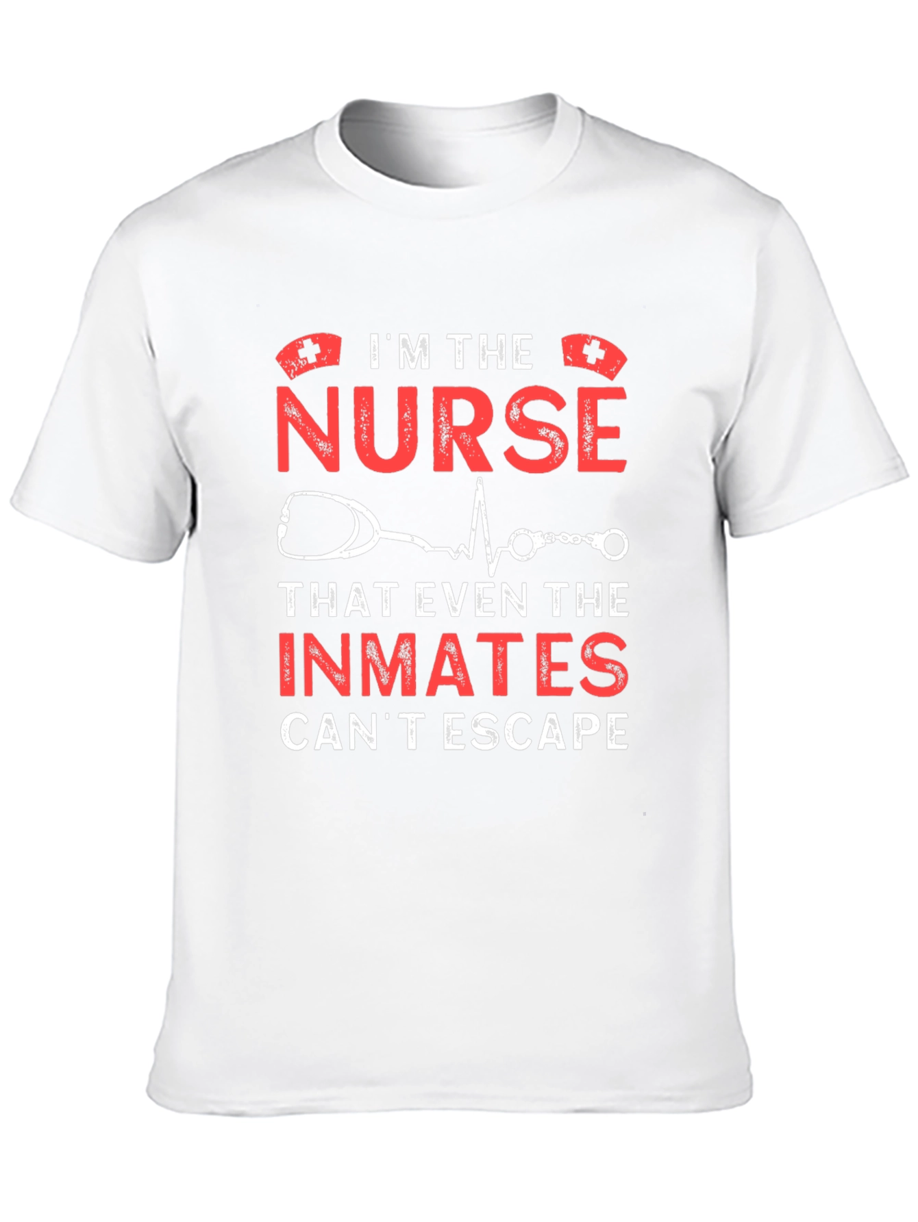 Im The Nurse Inmates Cant Escape T-Shirt