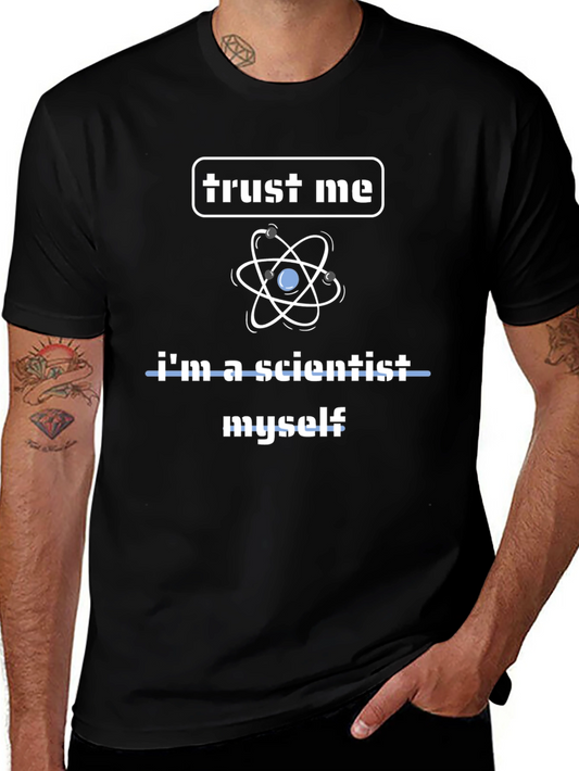 Trust Me Im a Scientist T-Shirt