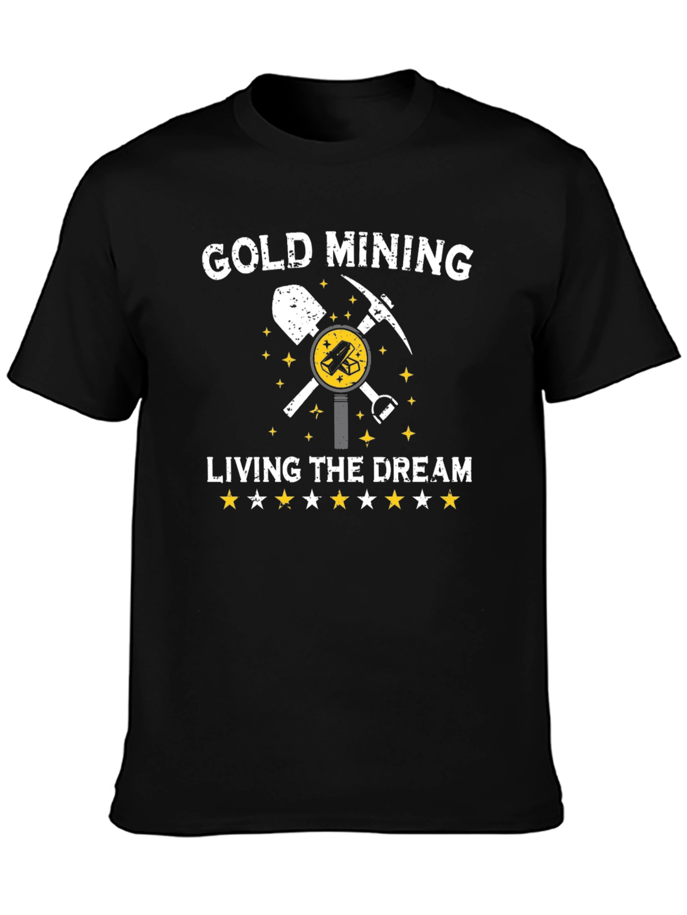 Gold Mining Living The Dream T-Shirt