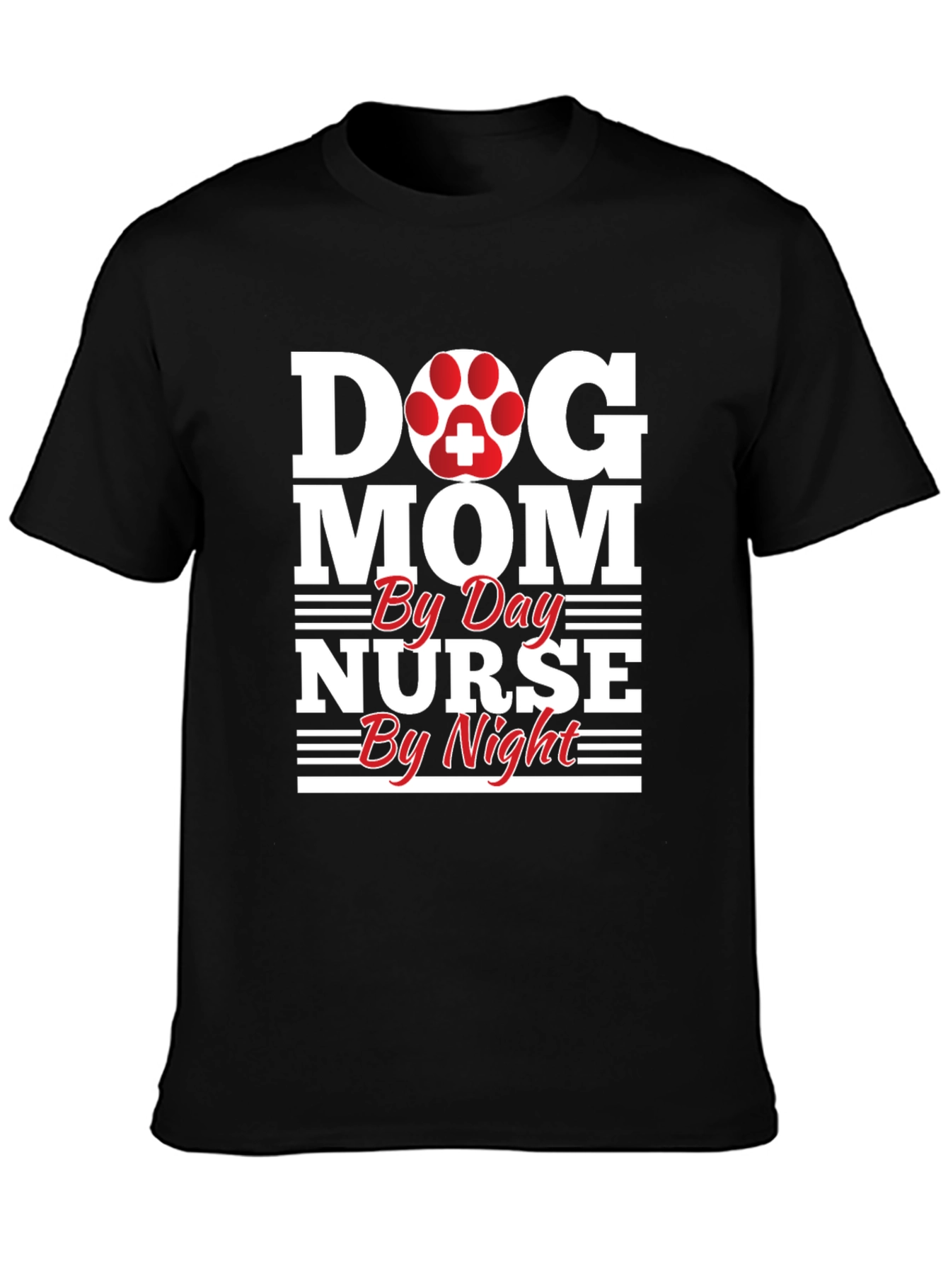 Dog Mom Nurse T-Shirt - Day & Night!