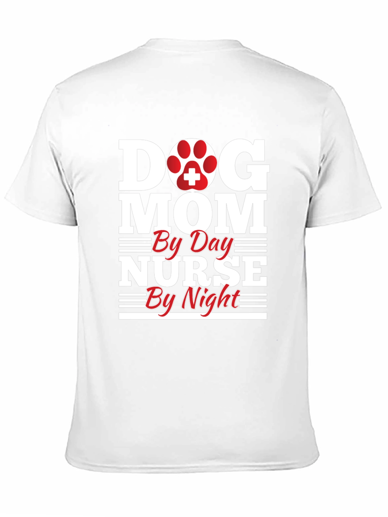 Dog Mom Nurse T-Shirt - Day & Night!