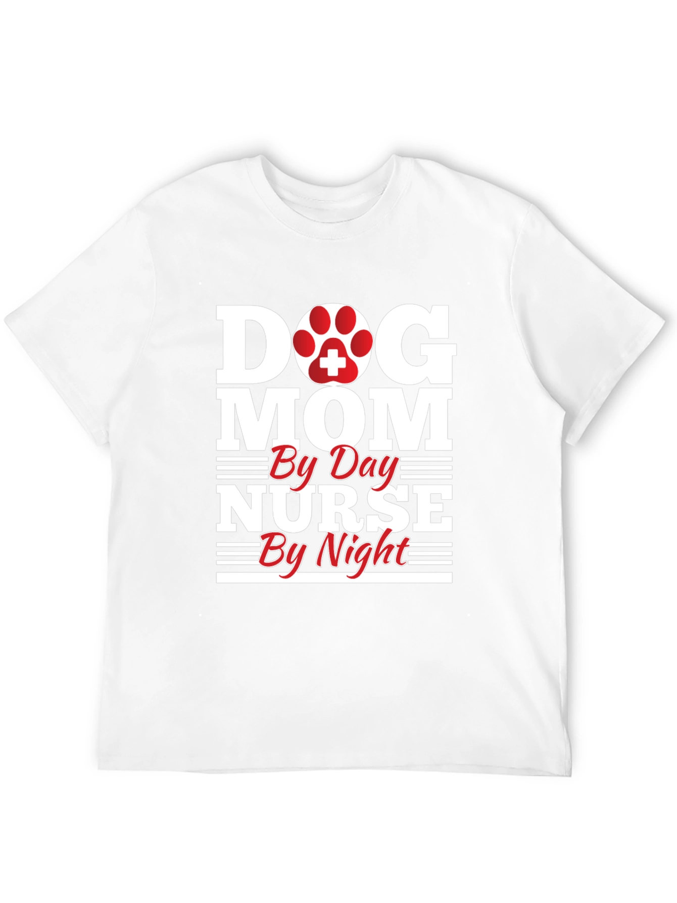 Dog Mom Nurse T-Shirt - Day & Night!