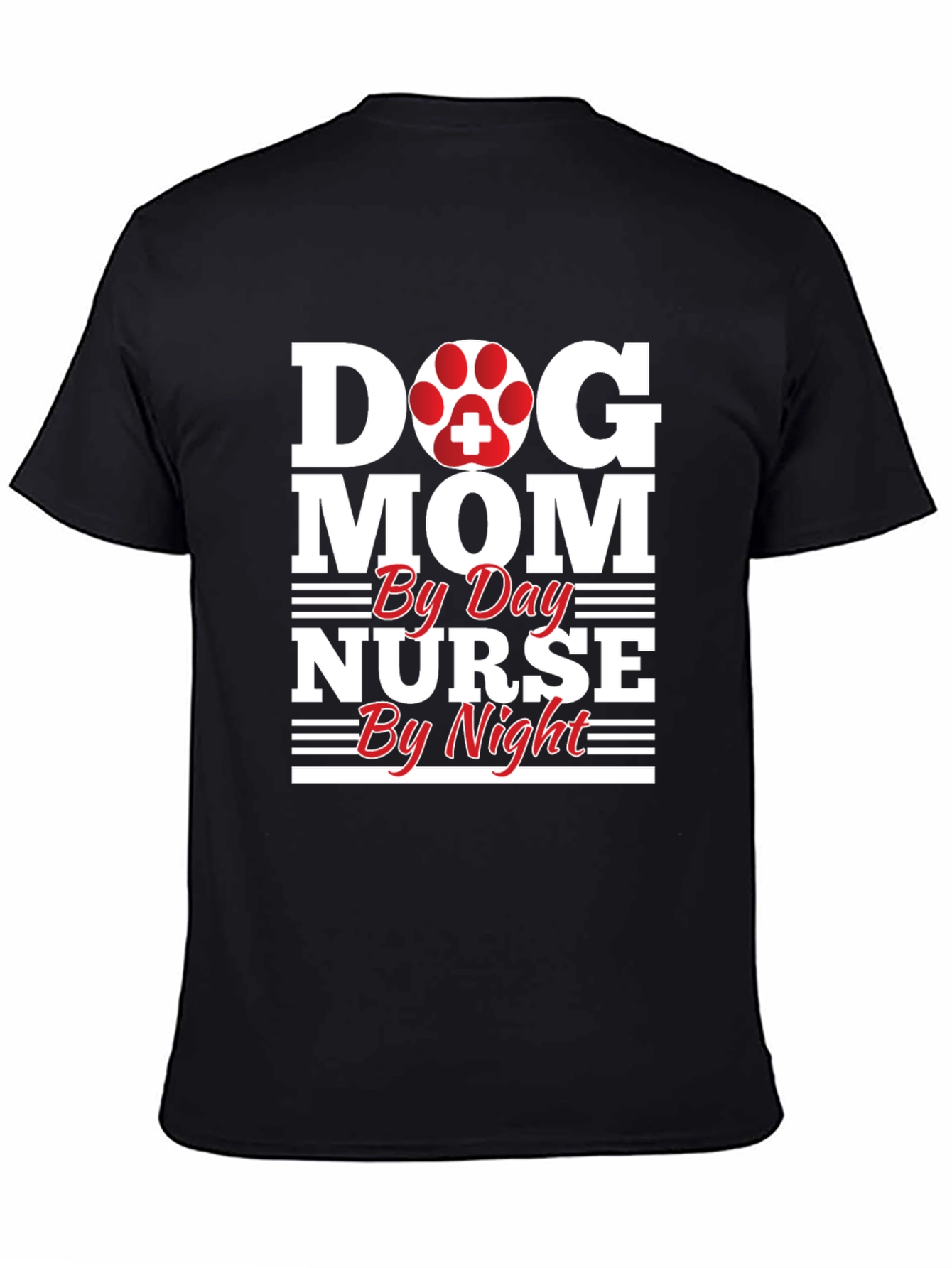 Dog Mom Nurse T-Shirt - Day & Night!