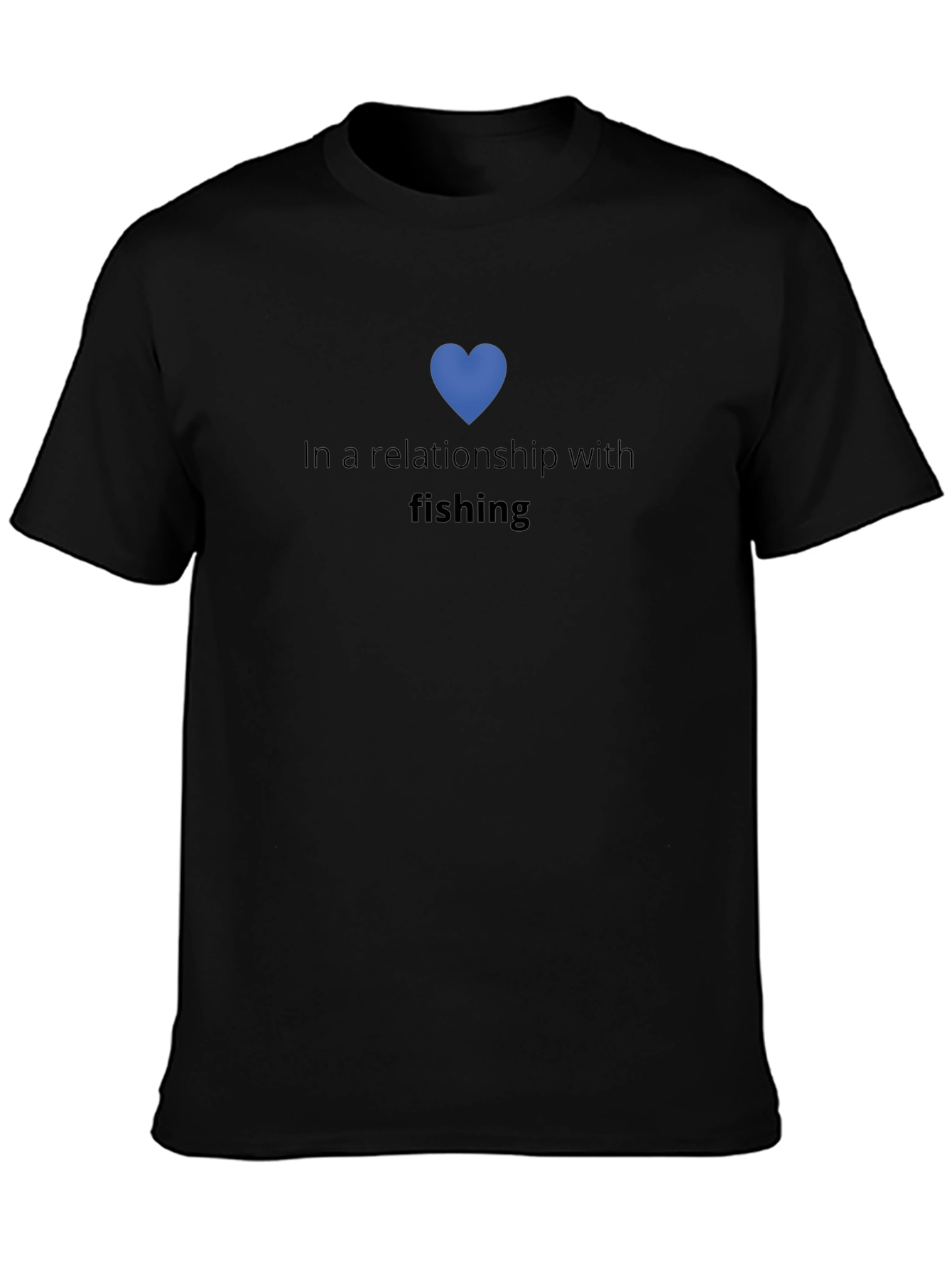 In a Relationship with Fishing T-Shirt