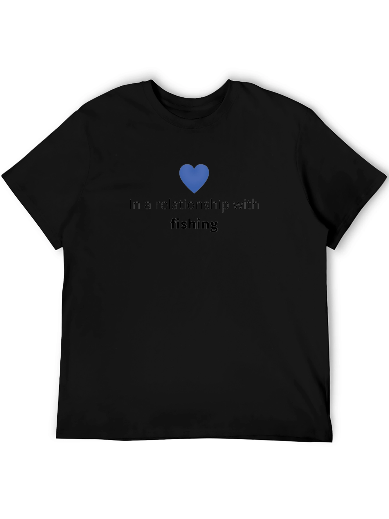 In a Relationship with Fishing T-Shirt