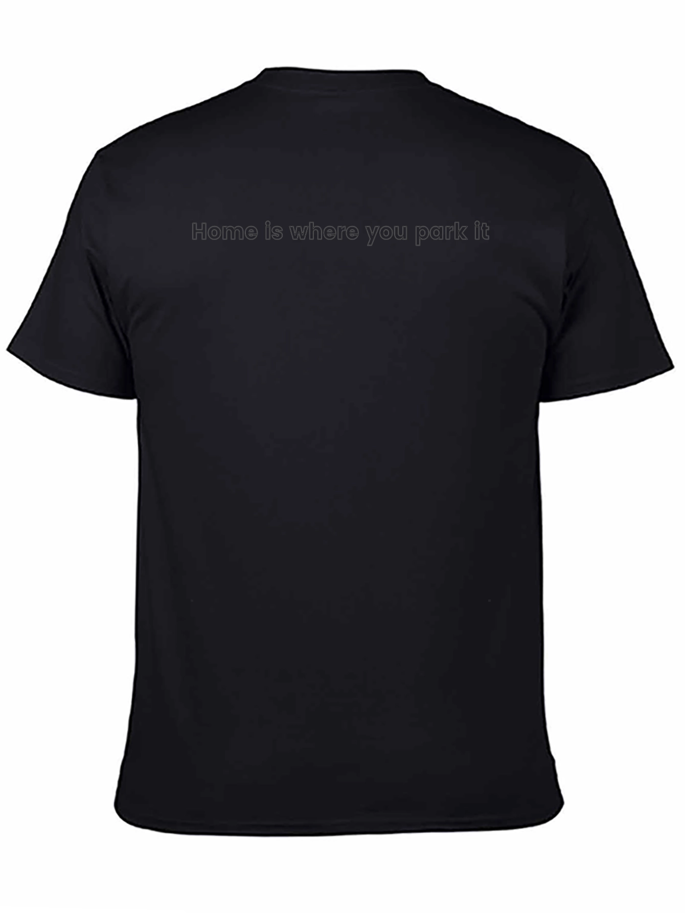 Home Is Where You Park It Black T-Shirt