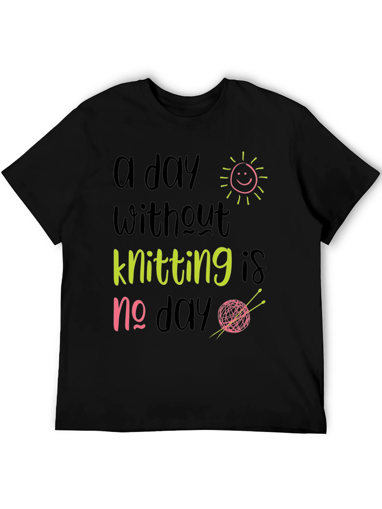 Knitting Lover T-Shirt: A Day Without Knitting