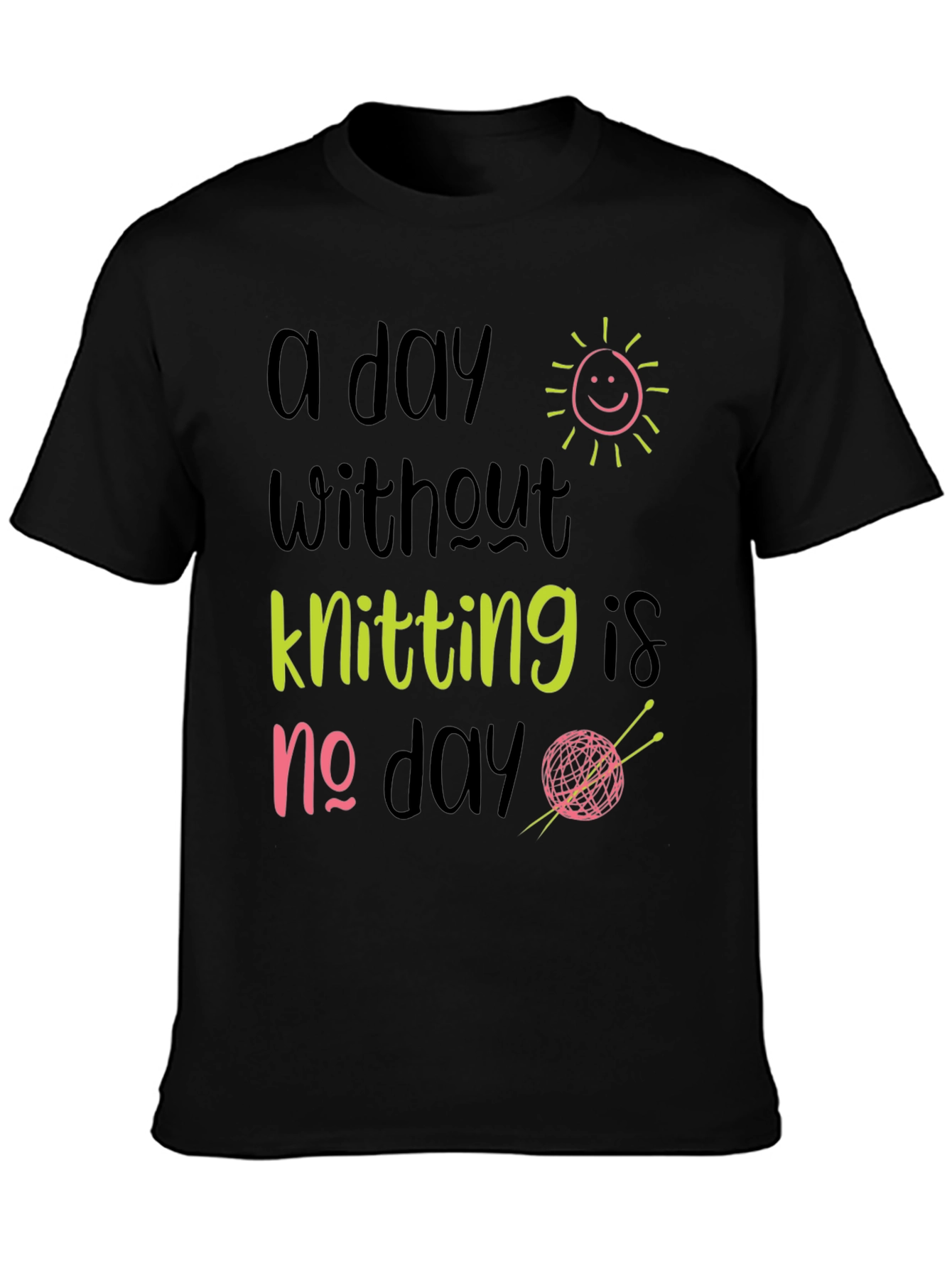 Knitting Lover T-Shirt: A Day Without Knitting