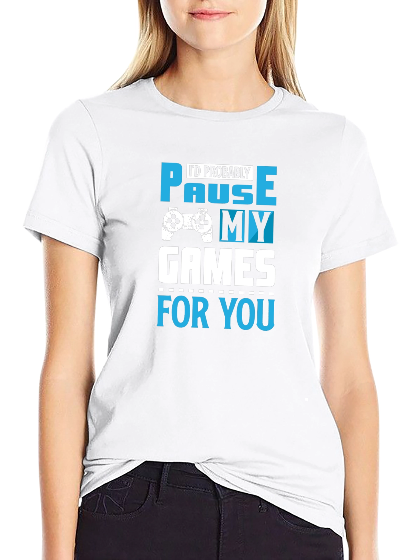 Gamer T-Shirt: Pause My Games for You