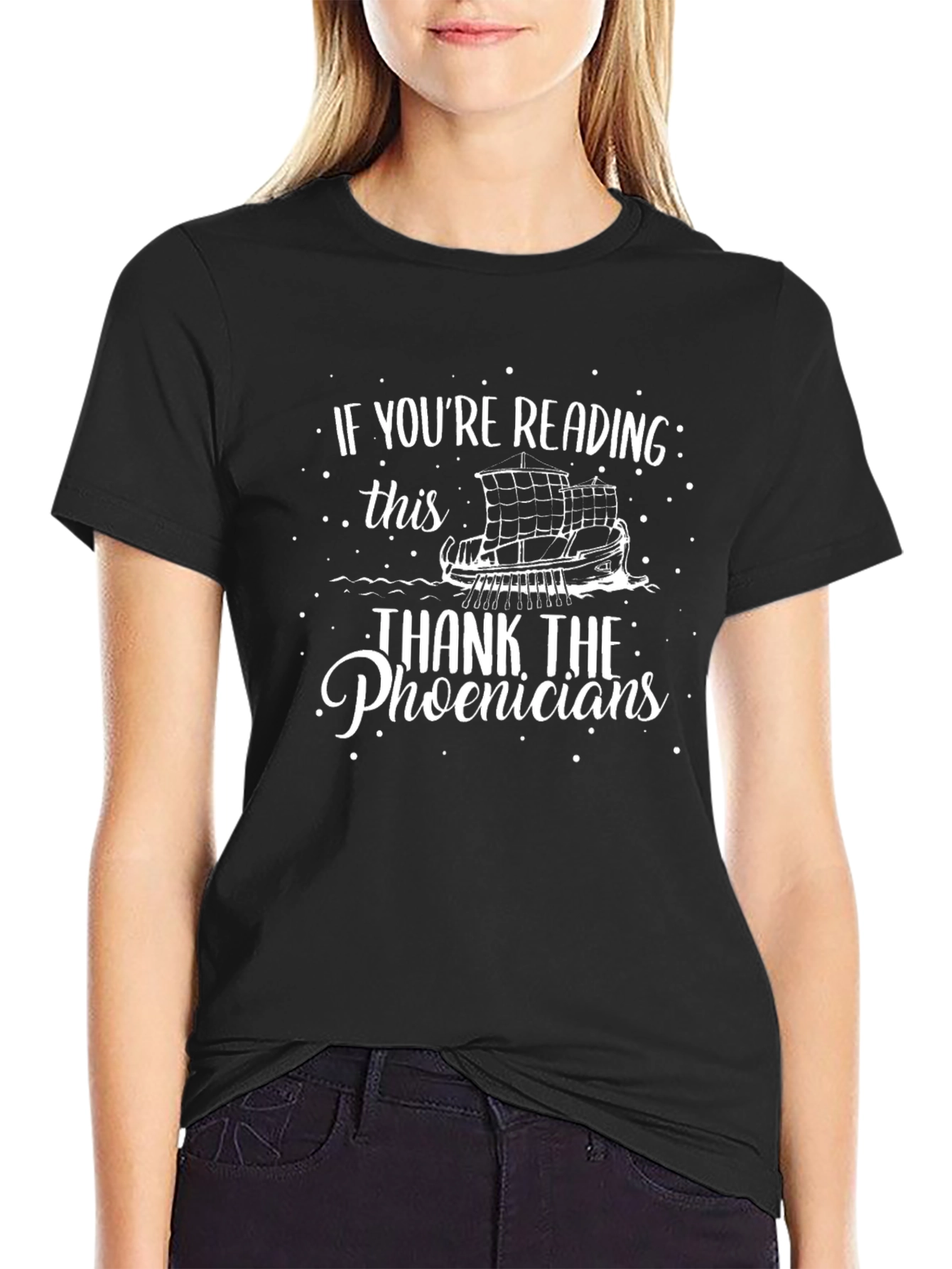 If Youre Reading This Thank The Phoenicians T-Shirt