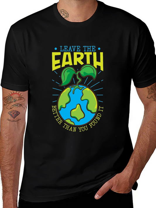 Earth Day T-Shirt: Leave the Earth Better Than You Found It