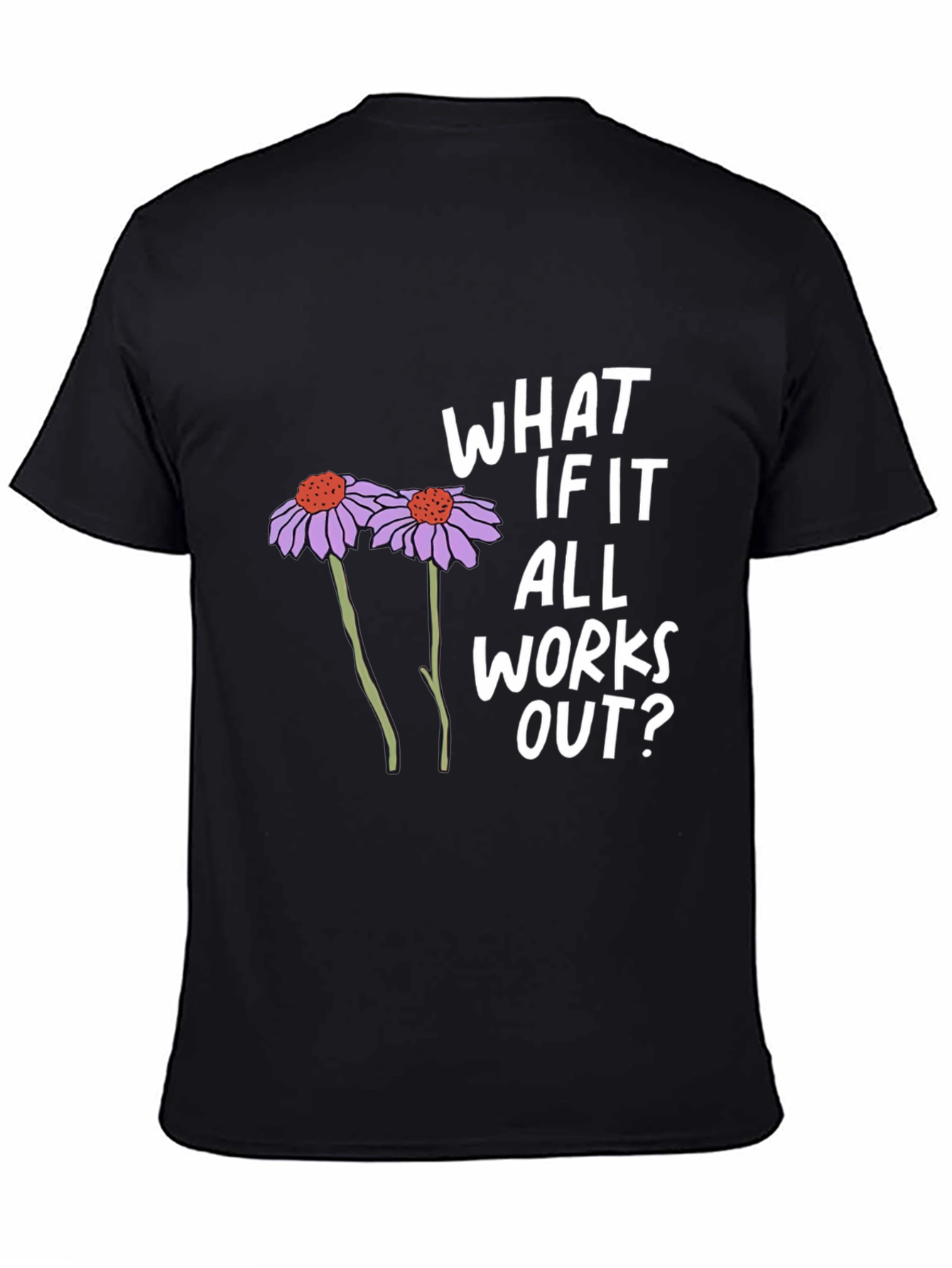 What If It All Works Out? Graphic Tee
