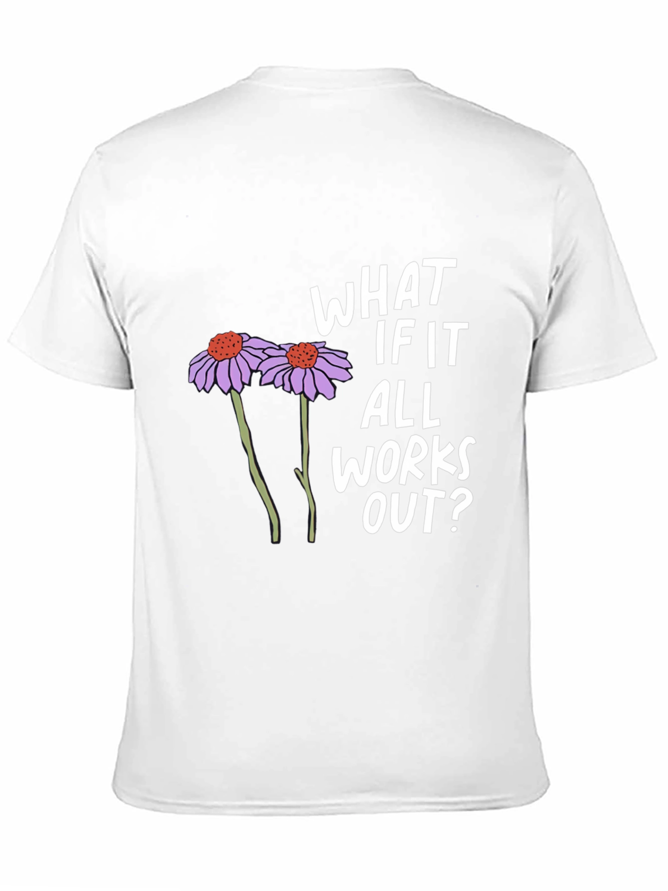 What If It All Works Out? Graphic Tee