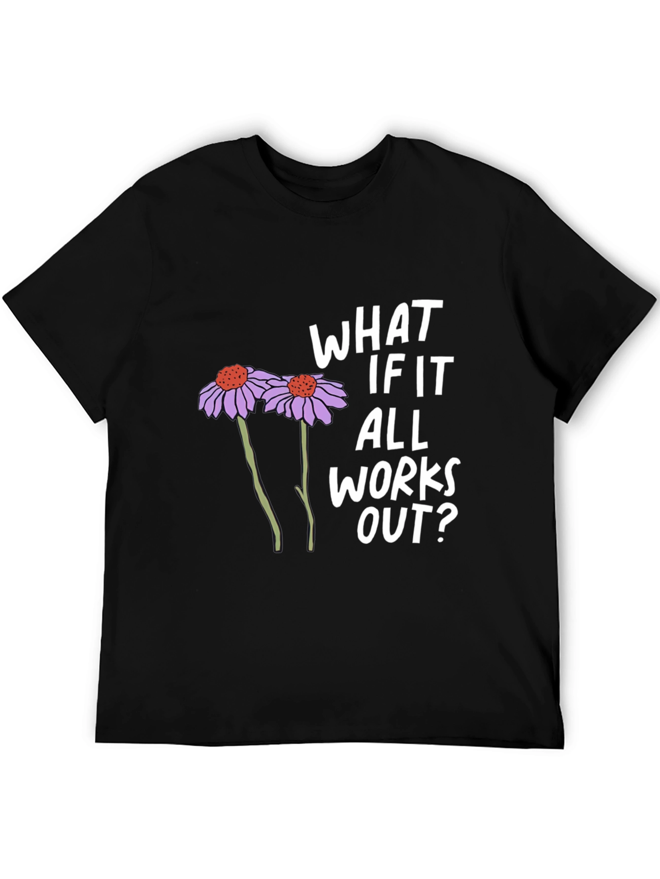What If It All Works Out? Graphic Tee