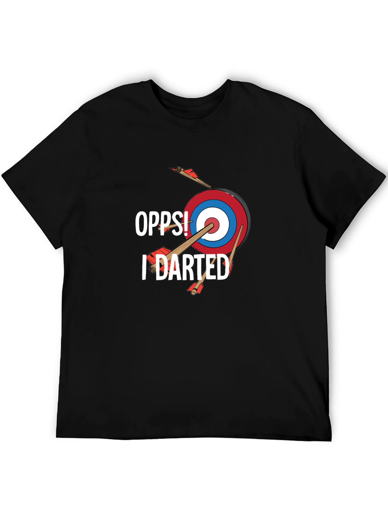 Oops! I Darted T-Shirt - Funny Darts Graphic Tee