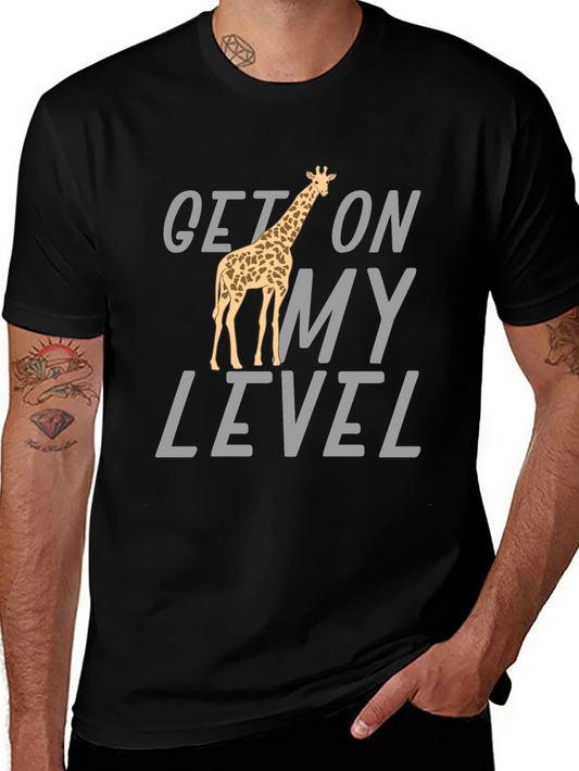 Get On My Level Giraffe T-Shirt - Funny Animal Tee