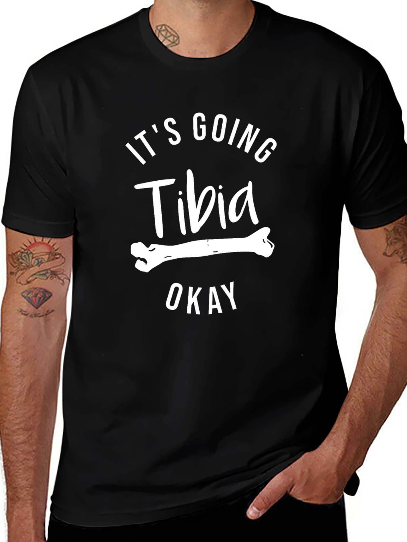 Its Going Tibia Okay T-Shirt - Funny Bone Pun
