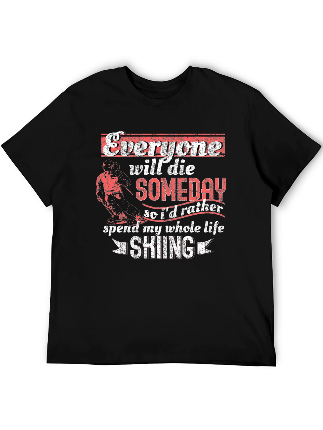 Skiing Lover Graphic Tee - Everyone Will Die Shirt