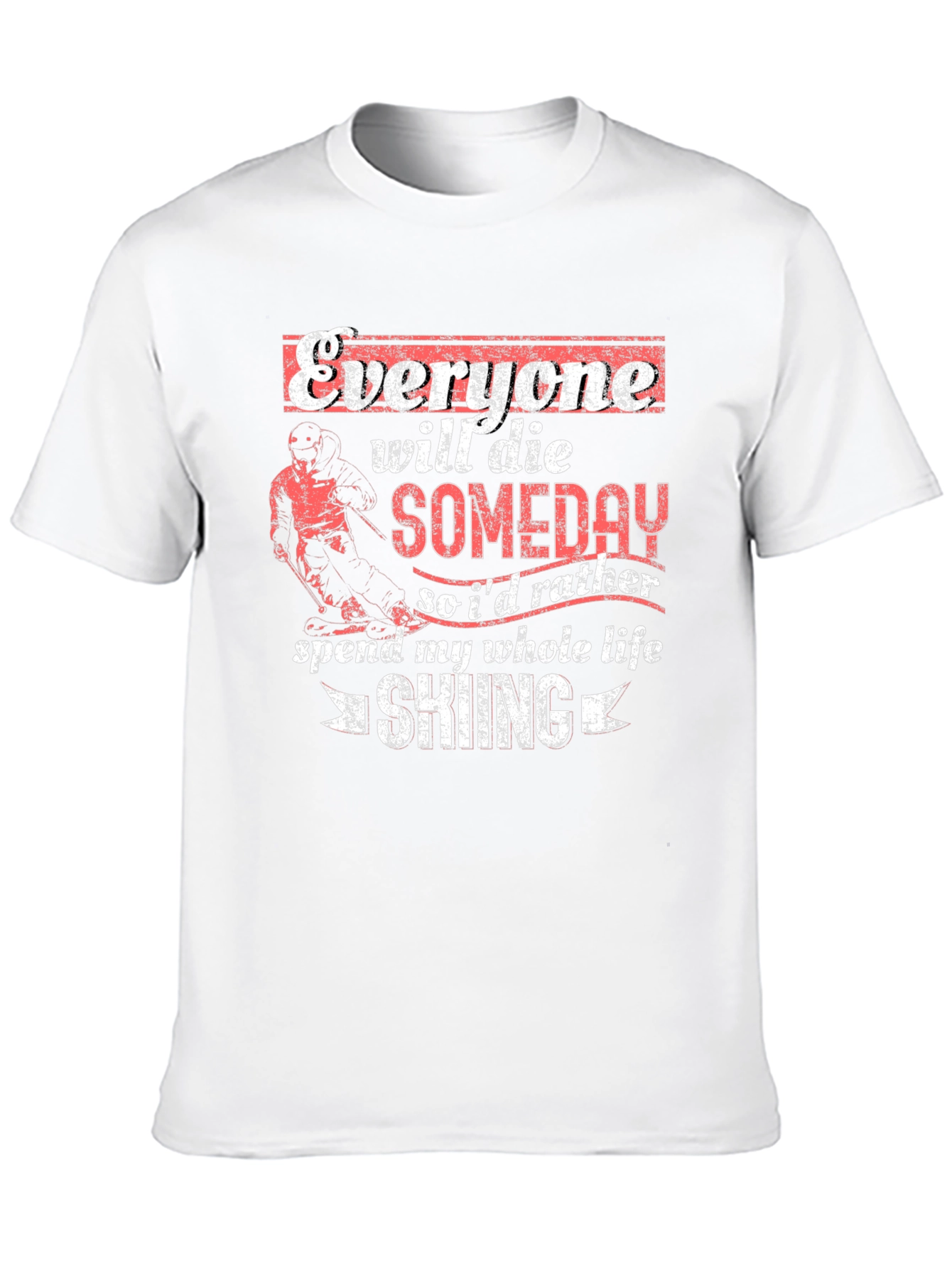 Skiing Lover Graphic Tee - Everyone Will Die Shirt