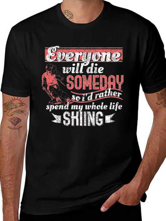 Skiing Lover Graphic Tee - Everyone Will Die Shirt