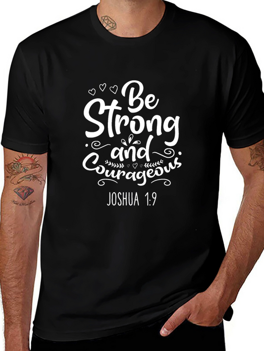 Be Strong & Courageous T-Shirt - Joshua 1:9 - Christian Tee