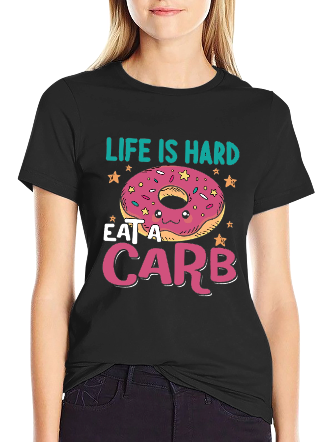 Life Is Hard Eat a Carb Donut T-Shirt