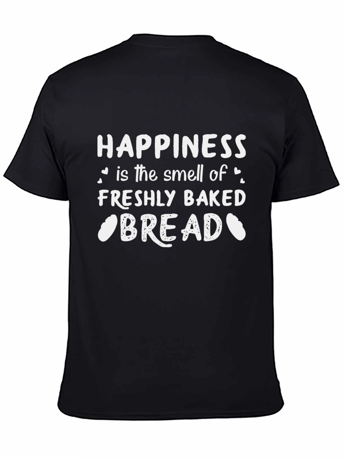 Happiness is Freshly Baked Bread T-Shirt