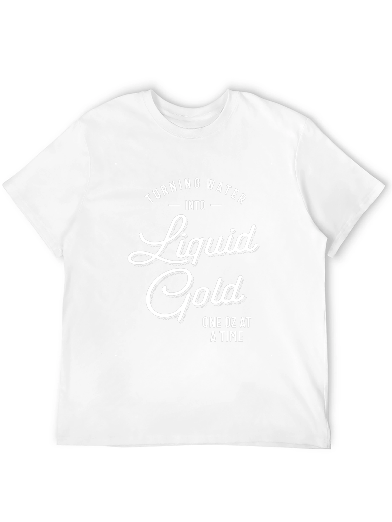 Liquid Gold T-Shirt - One Oz At A Time!
