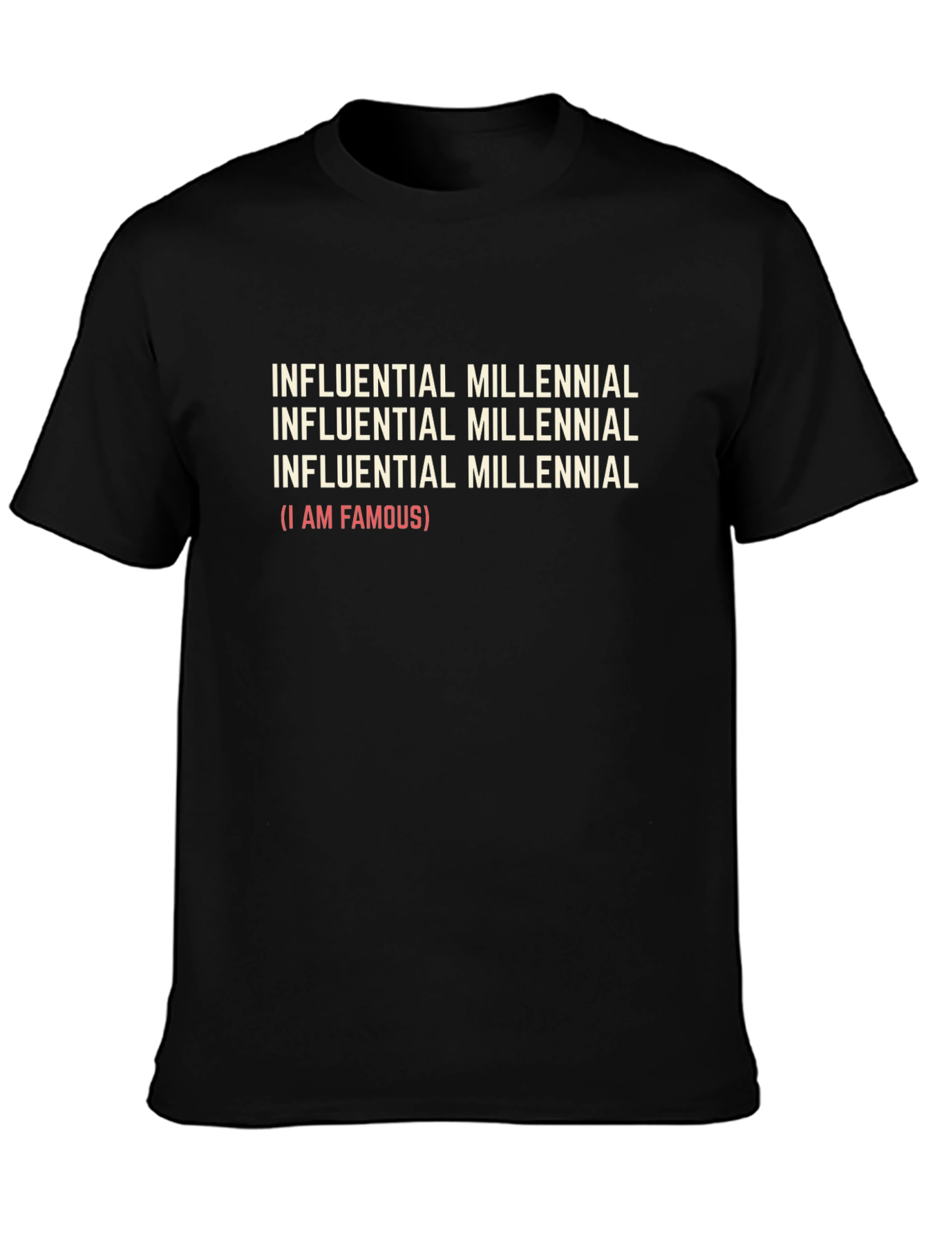 Influential Millennial Funny Graphic T-Shirt