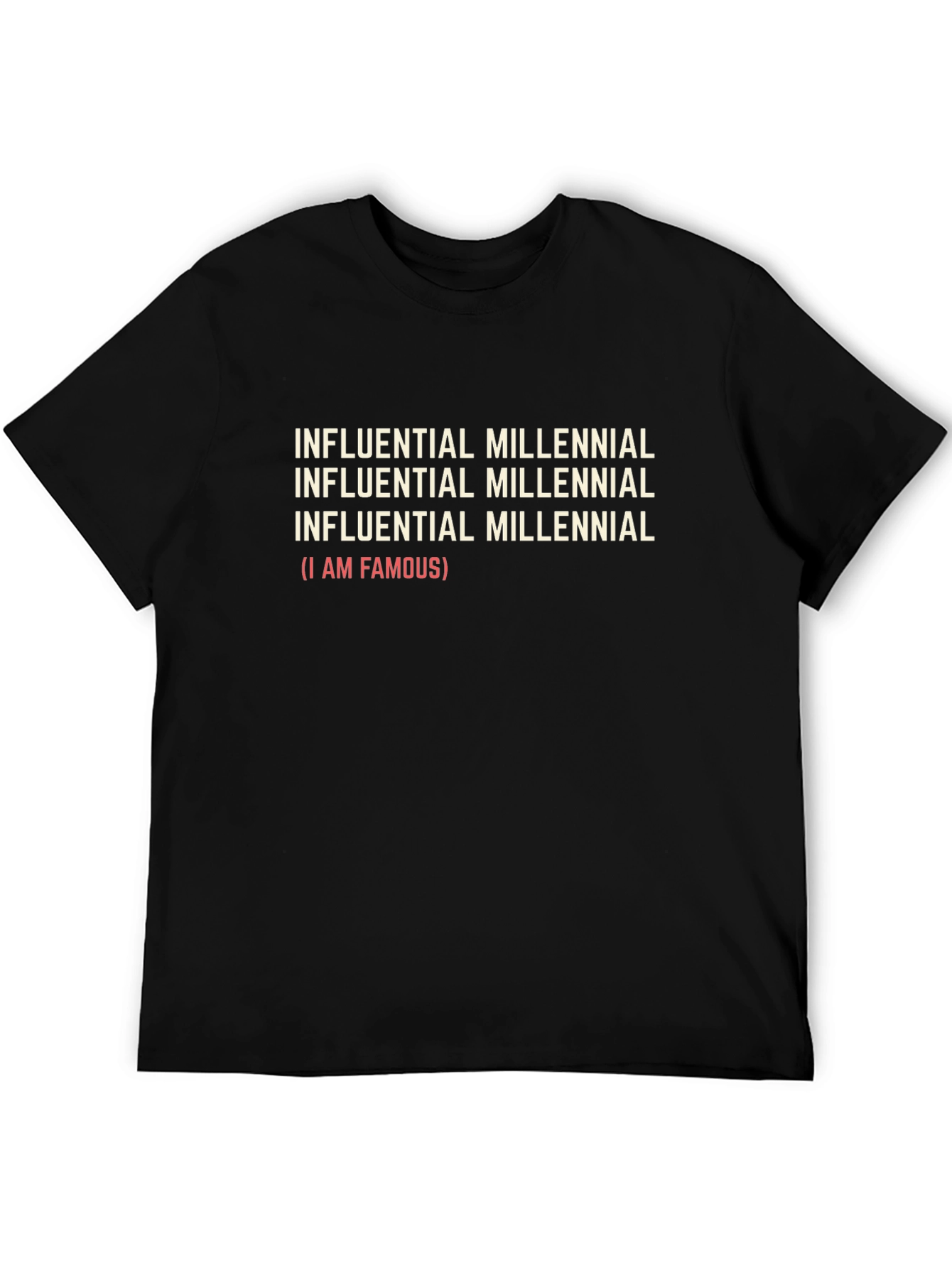 Influential Millennial Funny Graphic T-Shirt