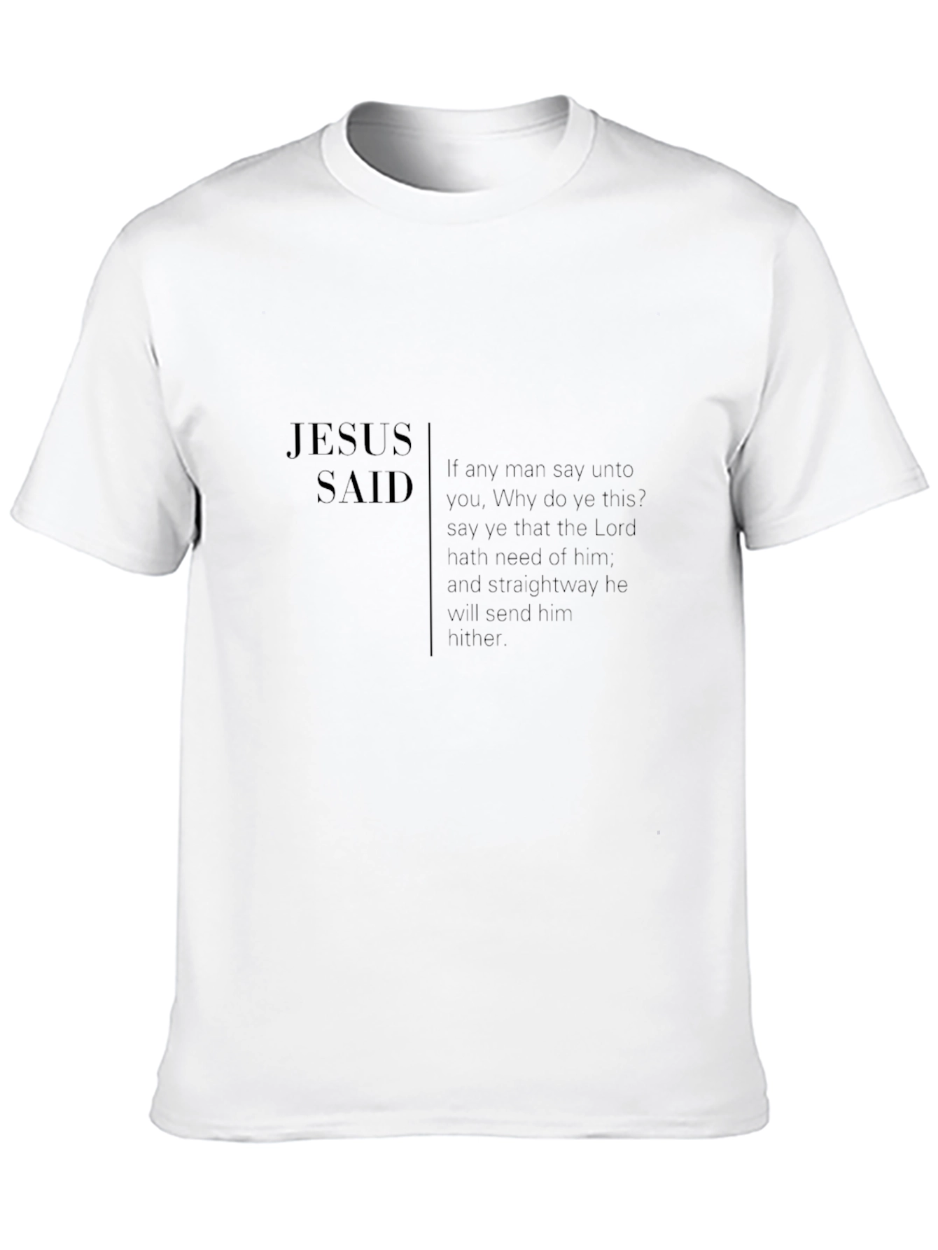 Jesus Said T-Shirt - Christian Apparel