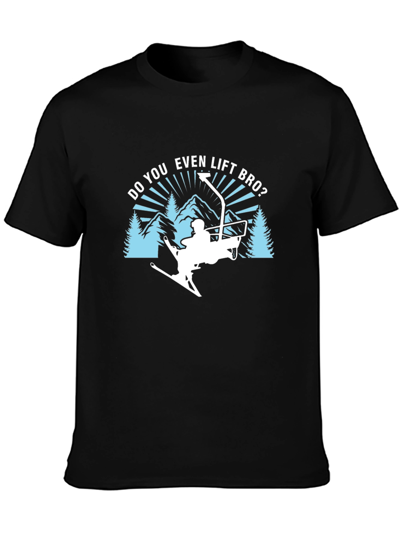 Do You Even Lift Bro? Ski T-Shirt