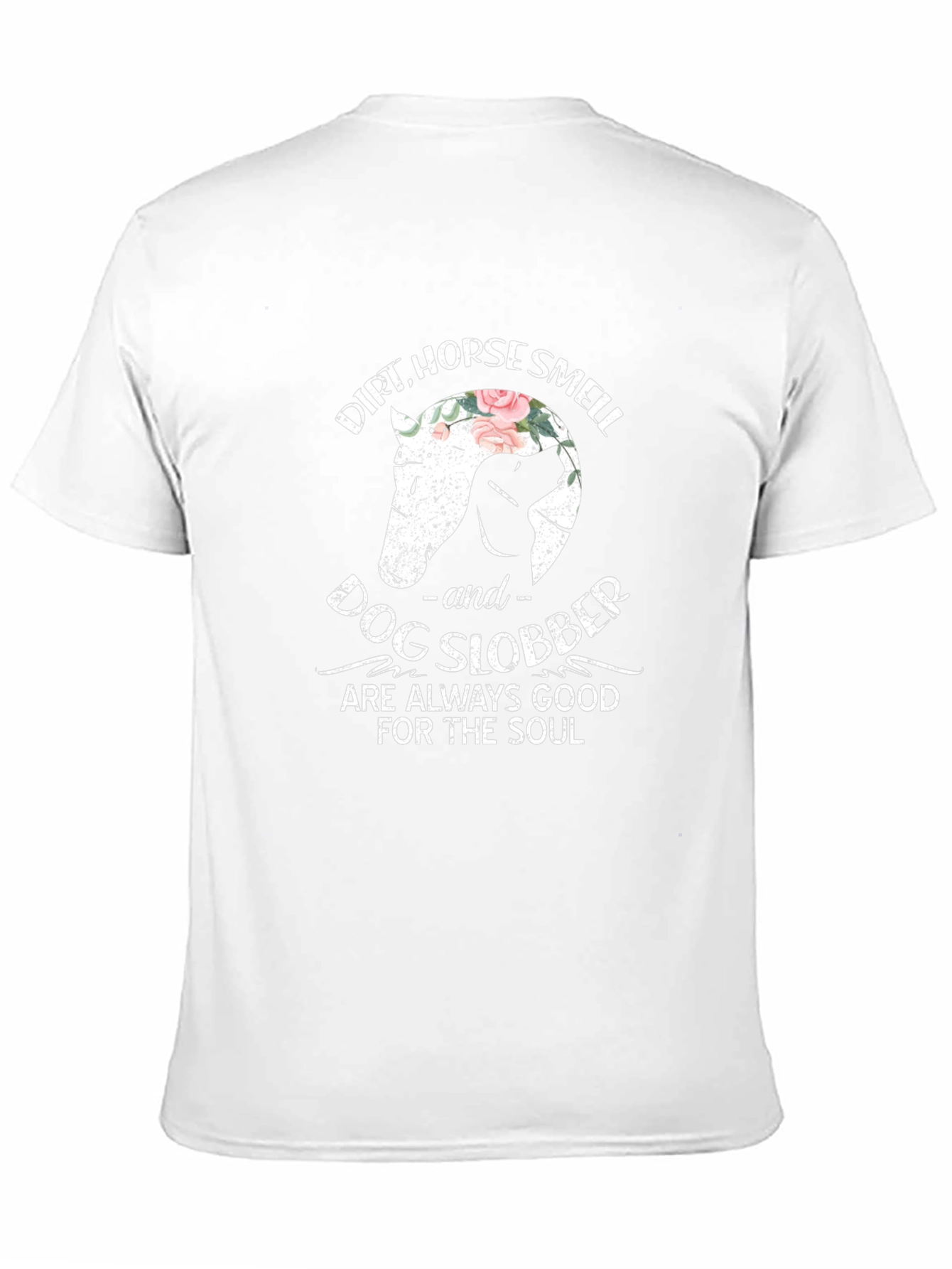 Dirt Horse Smell and Dog Slobber Graphic T-Shirt
