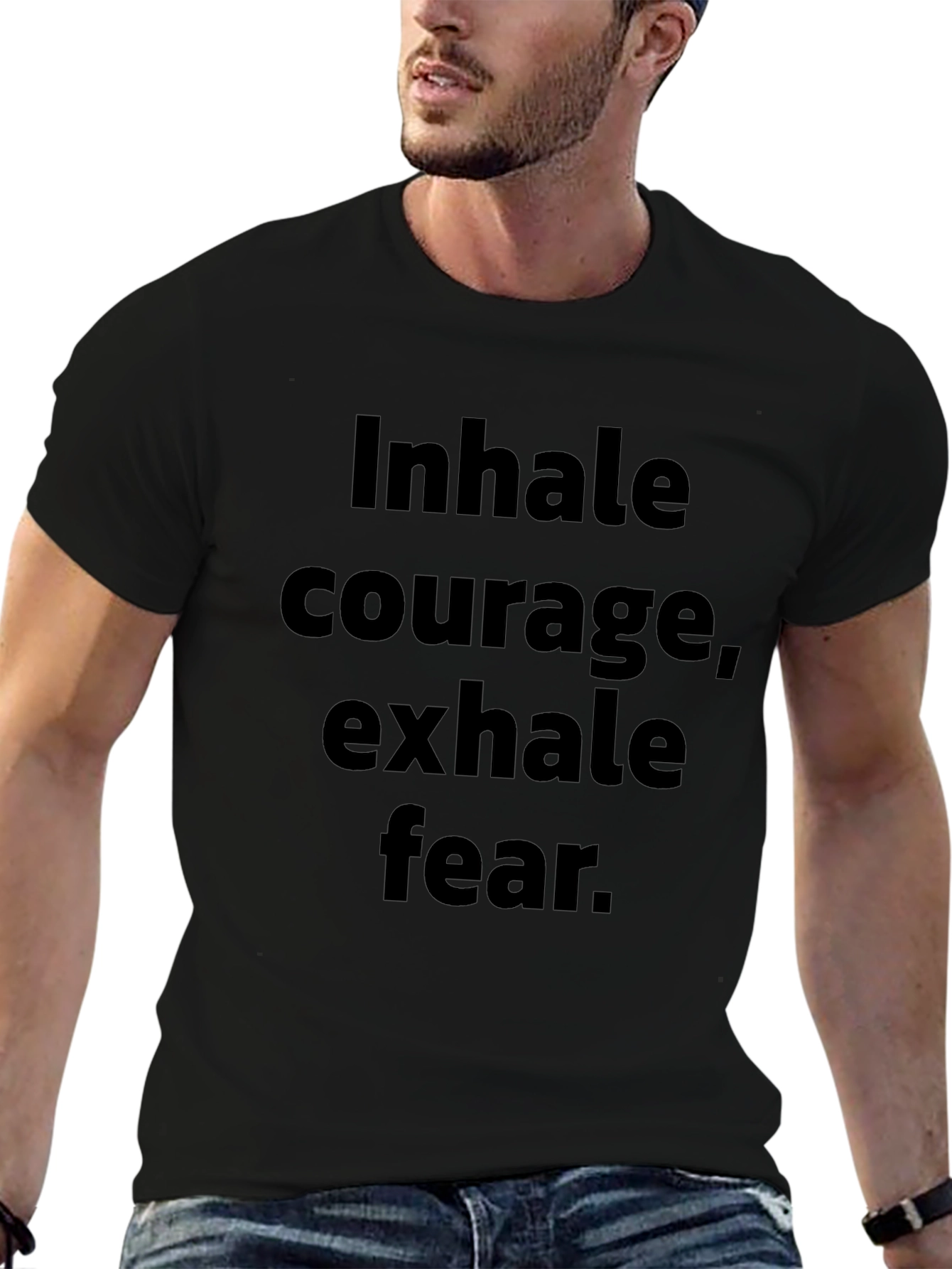 Inhale Courage Exhale Fear Black T-Shirt