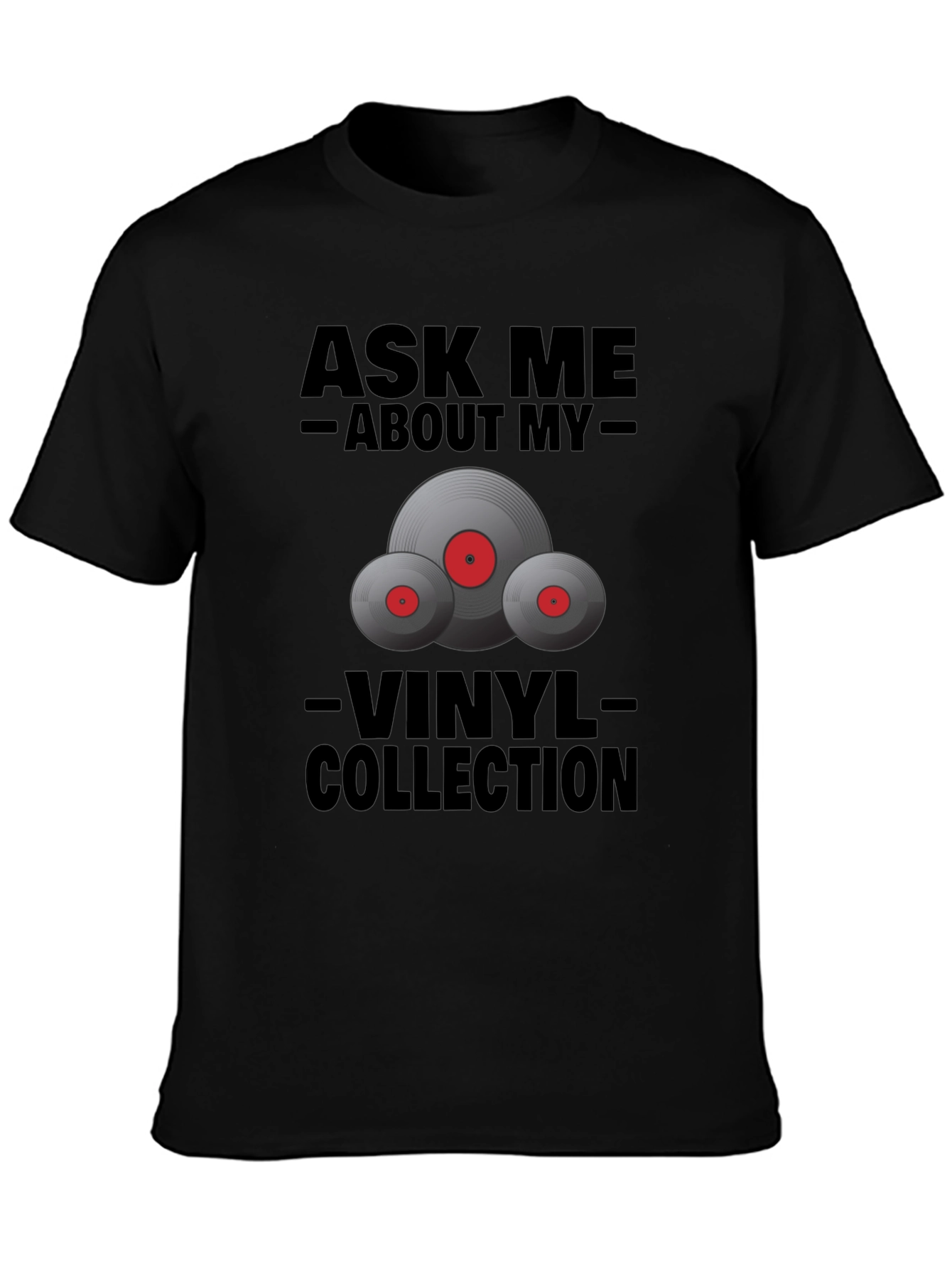 Ask Me About My Vinyl Collection T-Shirt