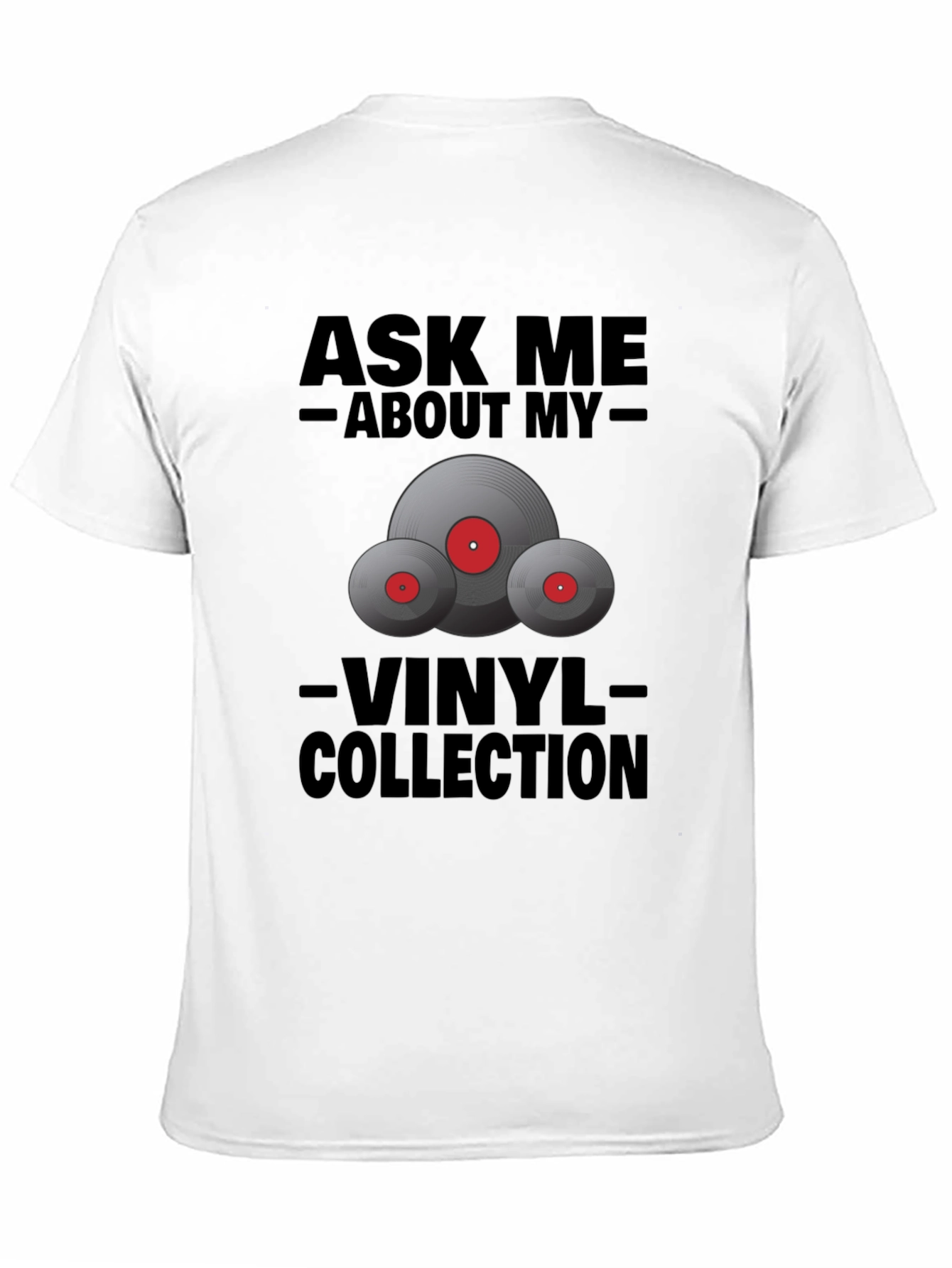 Ask Me About My Vinyl Collection T-Shirt