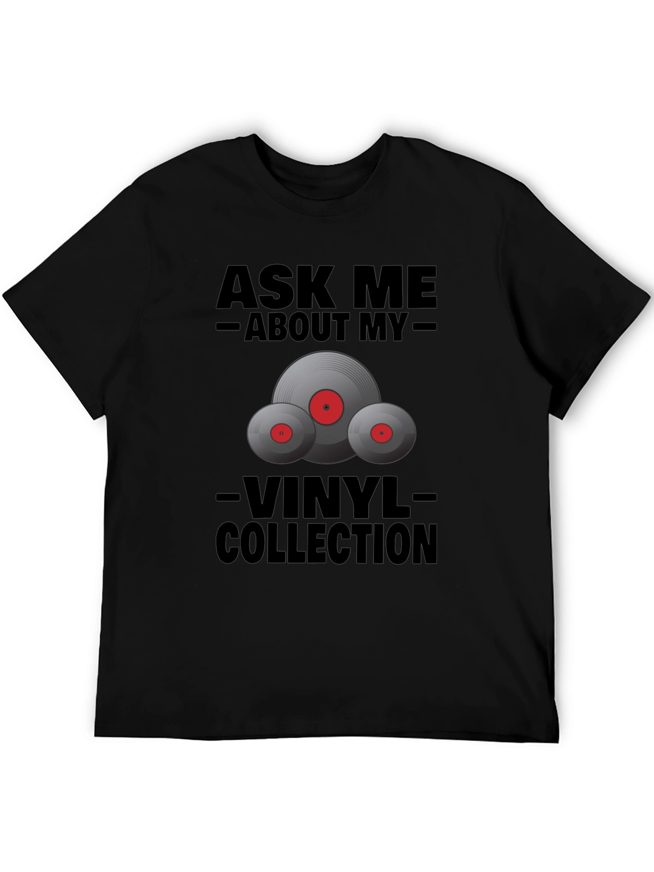 Ask Me About My Vinyl Collection T-Shirt